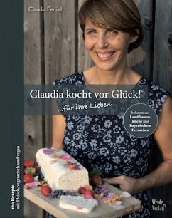 Claudia kocht vor Glück: ...für ihre Lieben