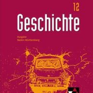 Buchners Kolleg Geschichte 2021 Baden-Württemberg 12 Lehrbuch
