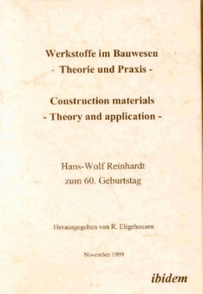 Werkstoffe im Bauwesen - Theorie und Praxis - Construction materials - Theory and application