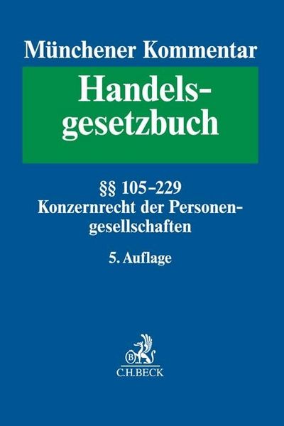 Münchener Kommentar zum Handelsgesetzbuch Bd. 2: Zweites Buch. Handelsgesellschaften und stille Gesellschaft. Erster Abschnitt. Offene Handelsgesellsc