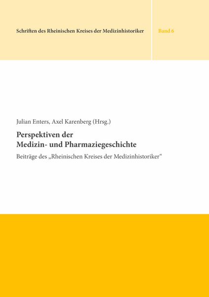 Perspektiven der Medizin- und Pharmaziegeschichte
