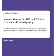 Automatisierung der LEP im PDMS zur Personalschlüsselsteigerung