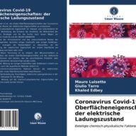 Coronavirus Covid-19 Oberflächeneigenschaften: der elektrische Ladungszustand