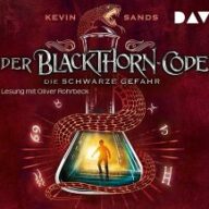 Die schwarze Gefahr / Der Blackthorn Code Bd.2 (5 Audio-CDs)