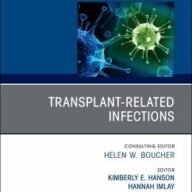 Transplant-Related Infections, an Issue of Infectious Disease Clinics of North America: Volume 37-3