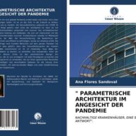 " Parametrische Architektur im Angesicht der Pandemie