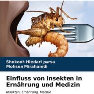 Einfluss von Insekten in Ernährung und Medizin