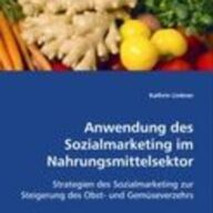 Linkner Kathrin: Anwendung des Sozialmarketing im Nahrungsmi