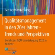 Qualitätsmanagement in den 20er Jahren - Trends und Perspektiven