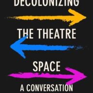 Decolonizing the Theatre Space