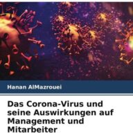 Das Corona-Virus und seine Auswirkungen auf Management und Mitarbeiter