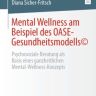 Mental Wellness am Beispiel des OASE-Gesundheitsmodells©