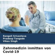 Zahnmedizin inmitten von Covid-19